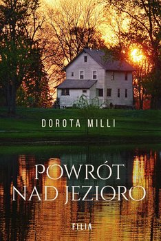 Powrót nad jezioro - Milli Dorota