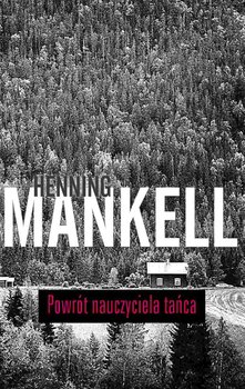 Powrót nauczyciela tańca - Mankell Henning