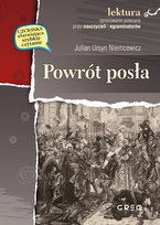 Powrót posła. Lektura z opracowaniem Niemcewicz Julian Ursyn