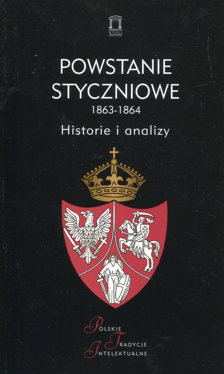 Powstanie Styczniowe 1863-1864. Historie I Analizy - Opracowanie ...