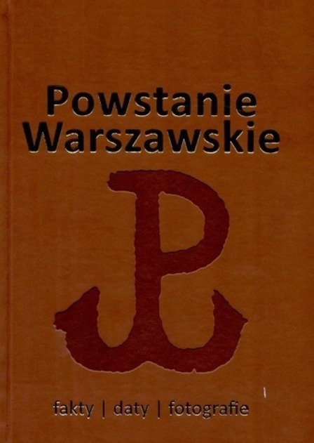 Powstanie warszawskie fakty daty fotografie - Banach Konrad | Książka w ...