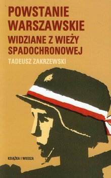 Powstanie Warszawskie widziane z wieży spadochronowej - Zakrzewski Tadeusz