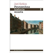 Powszechna historia miasta Kotkin Joel