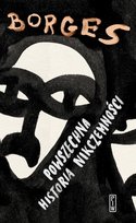 Powszechna historia nikczemności Luis Jorge Borges