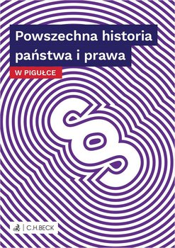 Powszechna historia państwa i prawa w pigułce - Żelazowska Wioletta