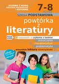 Powtórka z literatury. Szkoła podstawowa. Klasa 7-8&nbsp;-&nbsp;Baczyński Jakub, Matusiak Jakub, Gradoń Olga, Kremiec Anna, Molicki Damian, Karczewski Adam