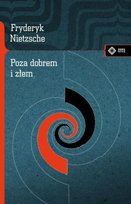Poza dobrem i złem Nietzsche Fryderyk