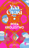 Poza królestwo - Gyasi Yaa
