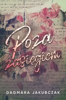 Poza zasięgiem Jakubczak Dagmara