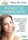 Pozbądź się chorób skóry - Jones Shann Nix