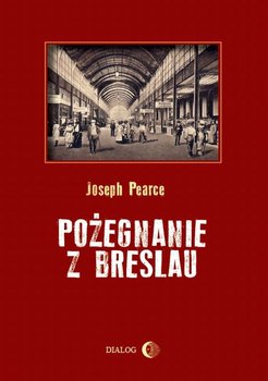 Pożegnanie z Breslau - Pearce Joseph