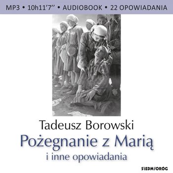 Pożegnanie z Marią i inne opowiadania - Borowski Tadeusz