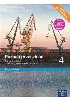 Poznać przeszłość 4. Liceum i technikum. Podręcznik. Zakres podstawowy - Opracowanie zbiorowe