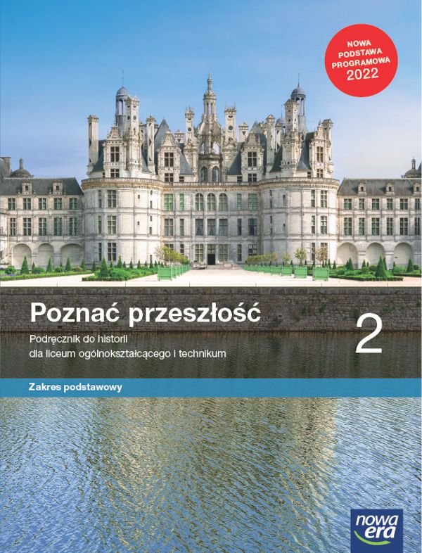 Matematyka Podrecznik Do Liceow I Technikow Zakres Podstawowy Klasa 2 Poznać przeszłość. Historia. Podręcznik. Klasa 2. Zakres podstawowy