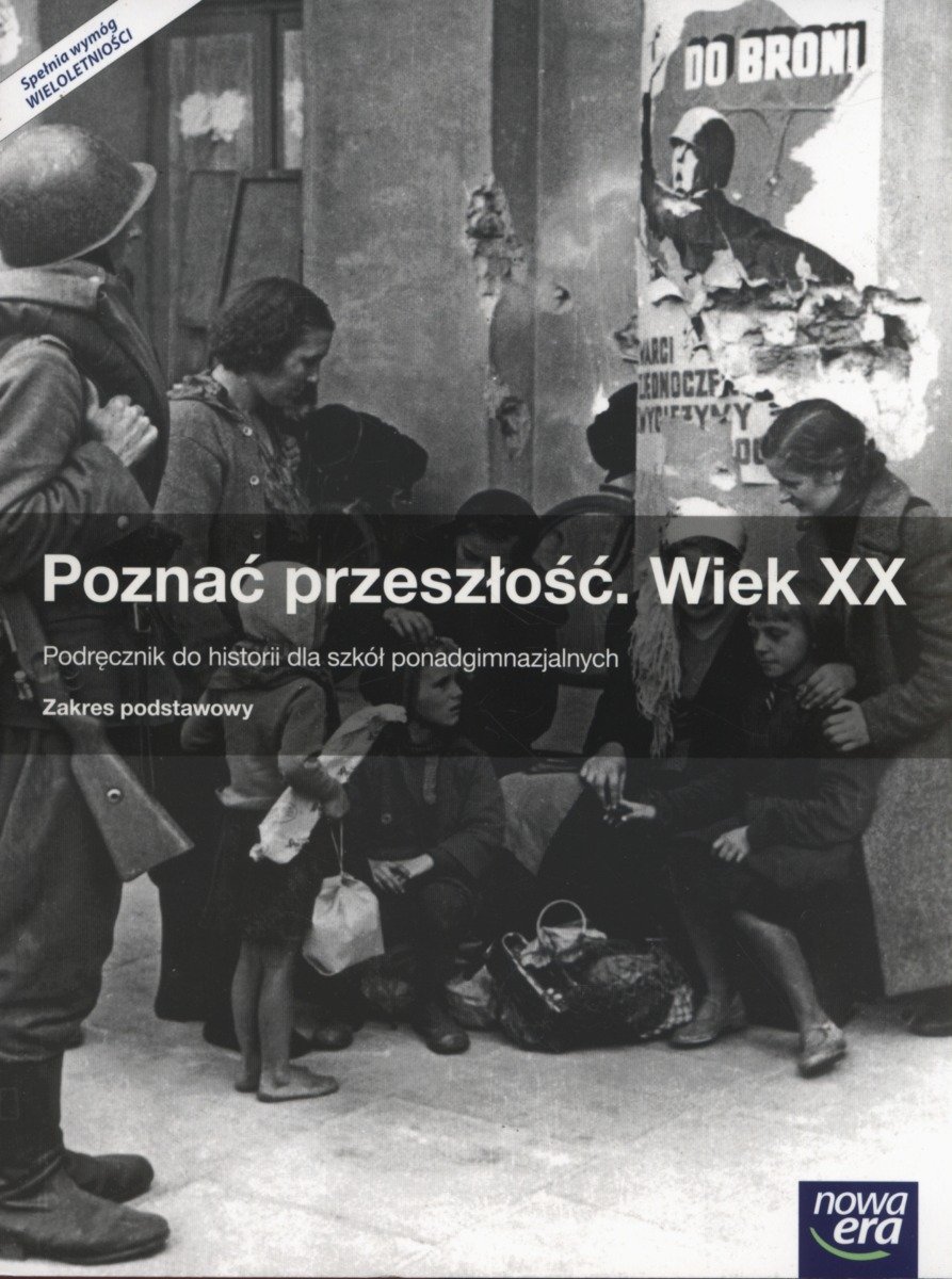 Poznać przeszłość. Historia. Wiek XX. Podręcznik. Klasa 1-3. Poziom