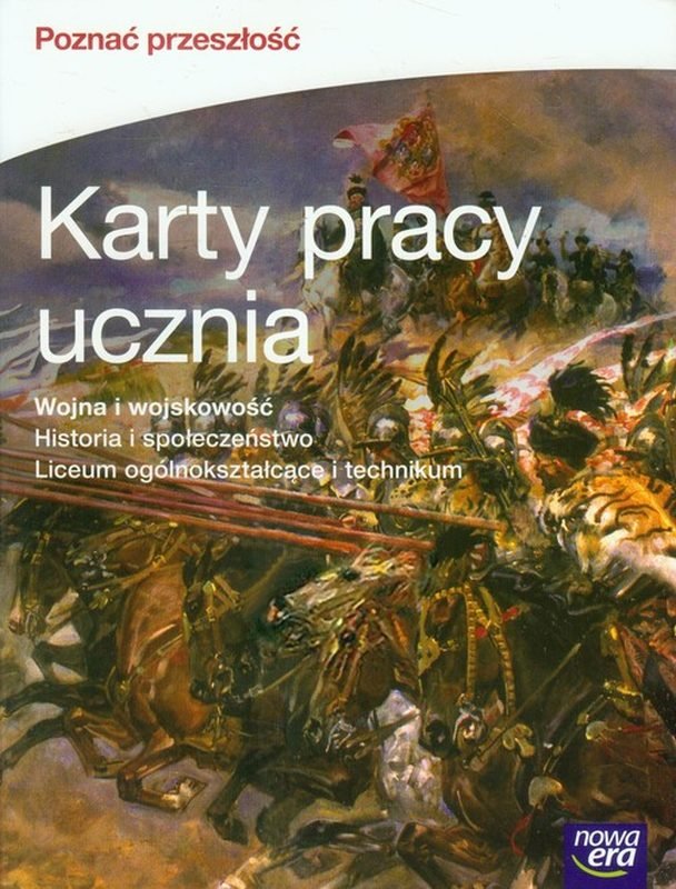 Pozna Przesz O Wojna I Wojskowo Historia I Spo Ecze Stwo Karty Pracy Ucznia Klasa