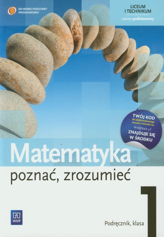 Poznać zrozumieć 1. Matematyka. Podręcznik. Zakres podstawowy. Liceum