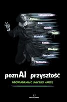 PoznAI przyszłość. Opowiadania o umyśle i nauce Opracowanie zbiorowe