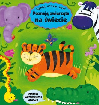 Poznaję zwierzęta na świecie. Zgaduj, ucz się i baw! - Opracowanie zbiorowe