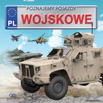 Poznajemy pojazdy wojskowe - Opracowanie zbiorowe