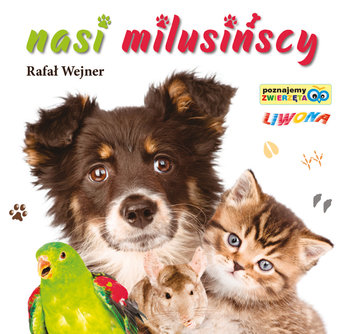 Poznajemy zwierzęta. Nasi milusińscy - Wejner Rafał