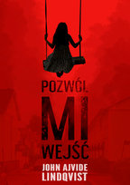 Pozwól mi wejść Lindquist John Ajvide