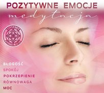 Pozytywne emocje: Medytacja Lucyan