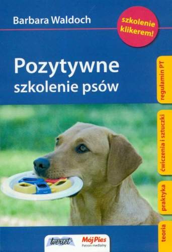 Pozytywne Szkolenie Psów - Waldoch Barbara | Książka W Empik