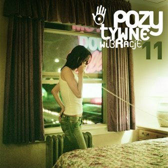 Pozytywne wibracje. Volume 11 - Various Artists