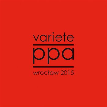 PPA Wroclaw 2015 - Variete