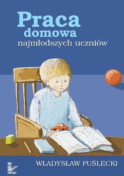 Praca domowa najmłodszych uczniów - Puślecki Władysław