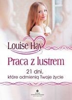 Praca z lustrem Hay Louise L.