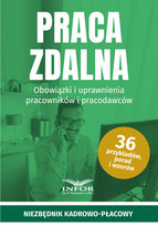 Praca zdalna. Obowiązki i uprawnienia pracownik i pracodawców Opracowanie zbiorowe