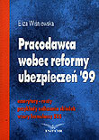 Pracodawca Wobec Reformy Ubezpieczeń '99 - Wiśniewska Eliza
