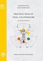 Practical Atlas of Tung's Acupuncture Ross Hans-Georg, Mccann Henry
