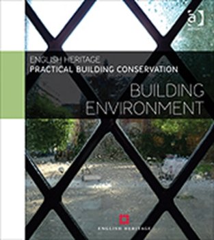 Practical Building Conservation: Building Environment - English Heritage