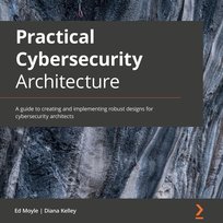Practical Cybersecurity Architecture - audiobook Ed Moyle, Diana Kelley