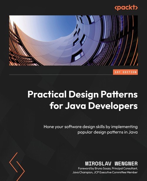 Practical Design Patterns for Java Developers - Miroslav Wengner ...