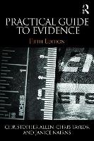 Practical Guide to Evidence - Allen Christopher, Chris Taylor, Nairns Janice
