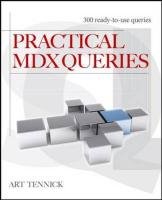 Practical MDX Queries: For Microsoft SQL Server Analysis Services 2008 - Tennick Art