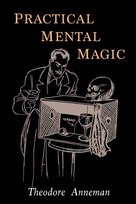 Practical Mental Magic Annemann Theodore