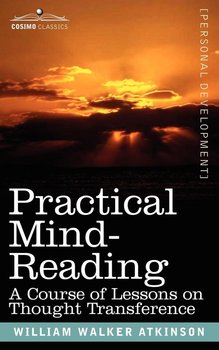 Practical Mind-Reading - Atkinson William Walker