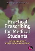 Practical Prescribing for Medical Students - Bradbury Helen