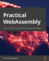 Practical WebAssembly - ebook epub Sendil Kumar Nellaiyapen