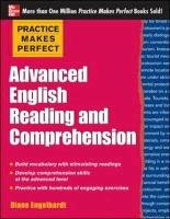 Practice Makes Perfect Advanced English Reading and Comprehension - Engelhardt Diane