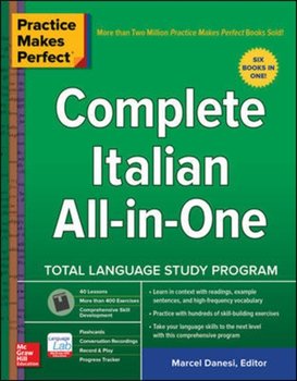 Practice Makes Perfect. Complete Italian All-in-One - Marcel Danesi