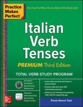 Practice Makes Perfect: Italian Verb Tenses, Premium Third Edition - Nanni-Tate Paola
