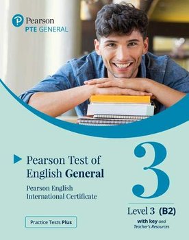 Practice Tests Plus. PTE General Level 3 (B2) with key and Teacher's Resources - Opracowanie zbiorowe