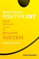 Practicing Positive CBT - Bannink Fredrike