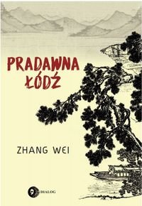 Pradawna Łódź - Zhang Wei